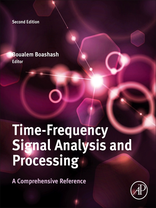 Title details for Time-Frequency Signal Analysis and Processing by Boualem Boashash - Available